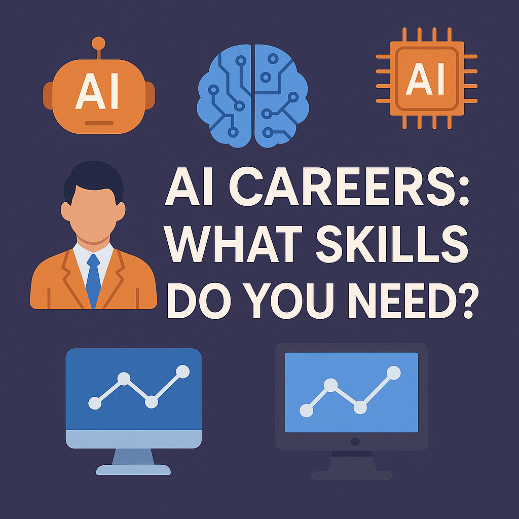 AI Careers: What Skills Do You Need